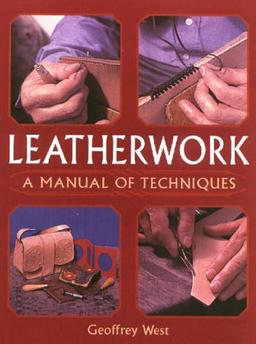 Leatherwork: A Manual of Techniques