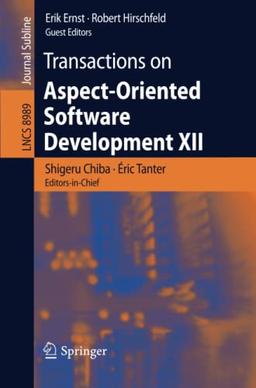 Transactions on Aspect-Oriented Software Development XII (Lecture Notes in Computer Science, Band 8989)