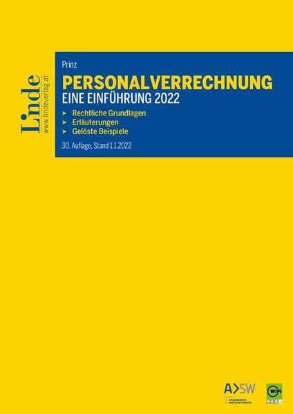 Personalverrechnung: eine Einführung 2022: Rechtliche Grundlagen. Erläuterungen. Gelöste Beispiele