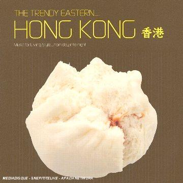 The Trendy Eastern...Hong Kong