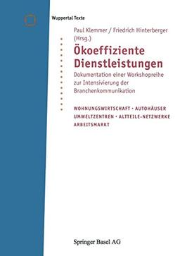 Ökoeffiziente Dienstleistungen: Dokumentation von fünf Workshops zur Branchenkommunikation über die Erge (Wuppertal Texte) (German Edition)