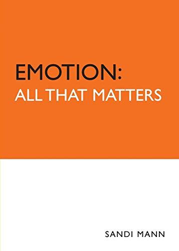 Emotion: All That Matters