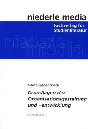 Grundlagen der Organisationsgestaltung und -entwicklung