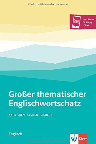 Großer thematischer Englischwortschatz: Aktivieren, lernen, sichern