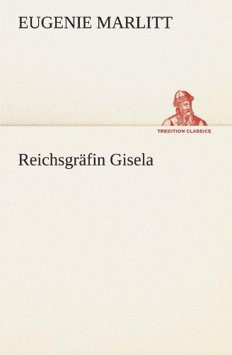 Reichsgräfin Gisela (TREDITION CLASSICS)