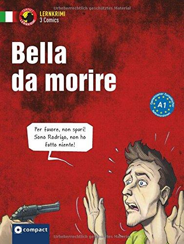 Bella da morire: Italienisch A1 (Compact Lernkrimi Comics)