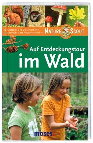 Auf Entdeckungstour im Wald. Nature Scout