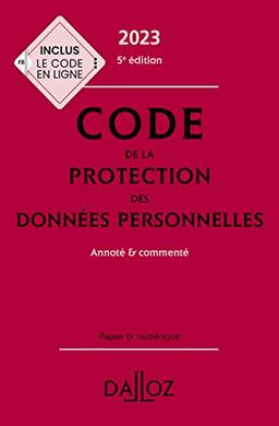 Code de la protection des données personnelles 2023 : annoté & commenté