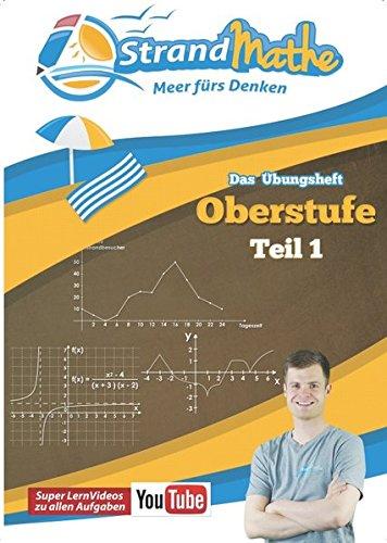 Mathematik Oberstufe Teil 1 - Analysis Abitur StrandMathe Übungsheft und Lernheft Gymnasium Klasse 11/12: Matheaufgaben der Schule üben - Lernvideos - ... Folgen und Reihen (StrandMathe Oberstufe)