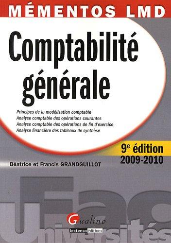 Comptabilité générale : principes de la modélisation comptable, analyse comptable des opérations courantes, analyse comptable des opérations de fin d'exercice, analyse financière des tableaux de synthèse