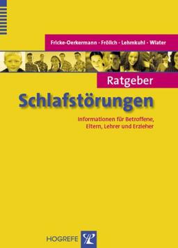 Ratgeber Schlafstörungen: Informationen für Betroffene, Eltern, Lehrer und Erzieher