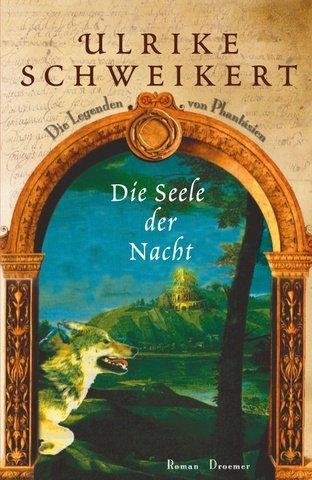 Die Seele der Nacht: Die Legenden von Phantásien Roman