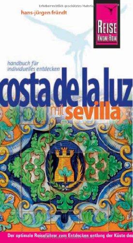 Costa de la Luz  mit Sevilla: Handbuch für individuelles entdecken