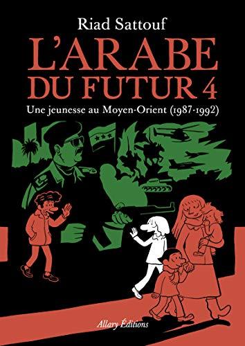 L'Arabe du futur. Vol. 4. Une jeunesse au Moyen-Orient (1987-1992)