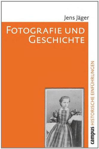 Fotografie und Geschichte (Historische Einführungen)