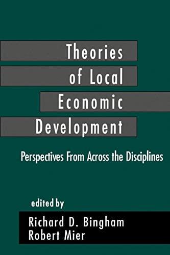 Theories of Local Economic Development: Perspectives from Across the Disciplines