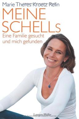 Meine Schells: Eine Familie gesucht und mich gefunden