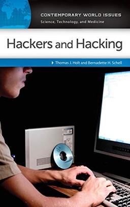 Hackers and Hacking: A Reference Handbook (Contemporary World Issues)