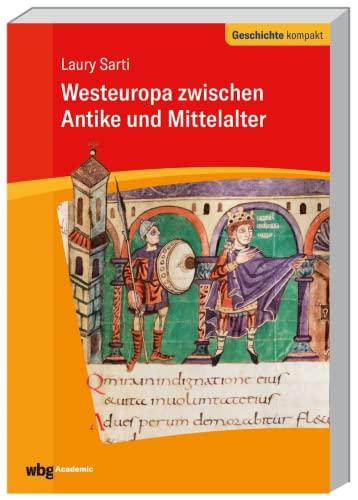 Westeuropa zwischen Antike und Mittelalter (Geschichte kompakt)