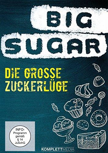 Big Sugar - Die große Zuckerlüge