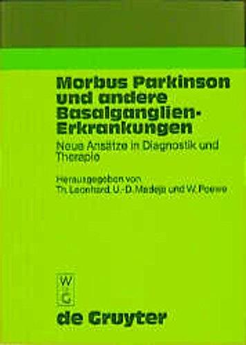 Morbus Parkinson und andere Basalganglien-Erkrankungen: Neue Ansätze in Diagnostik und Therapie