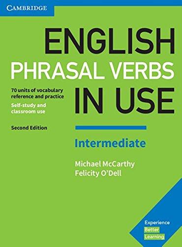 English Phrasal Verbs in Use Intermediate 2nd Edition: Book with answers