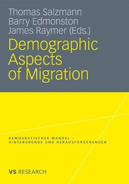 Demographic Aspects Of Migration (Demografischer Wandel - Hintergründe Und Herausforderungen)