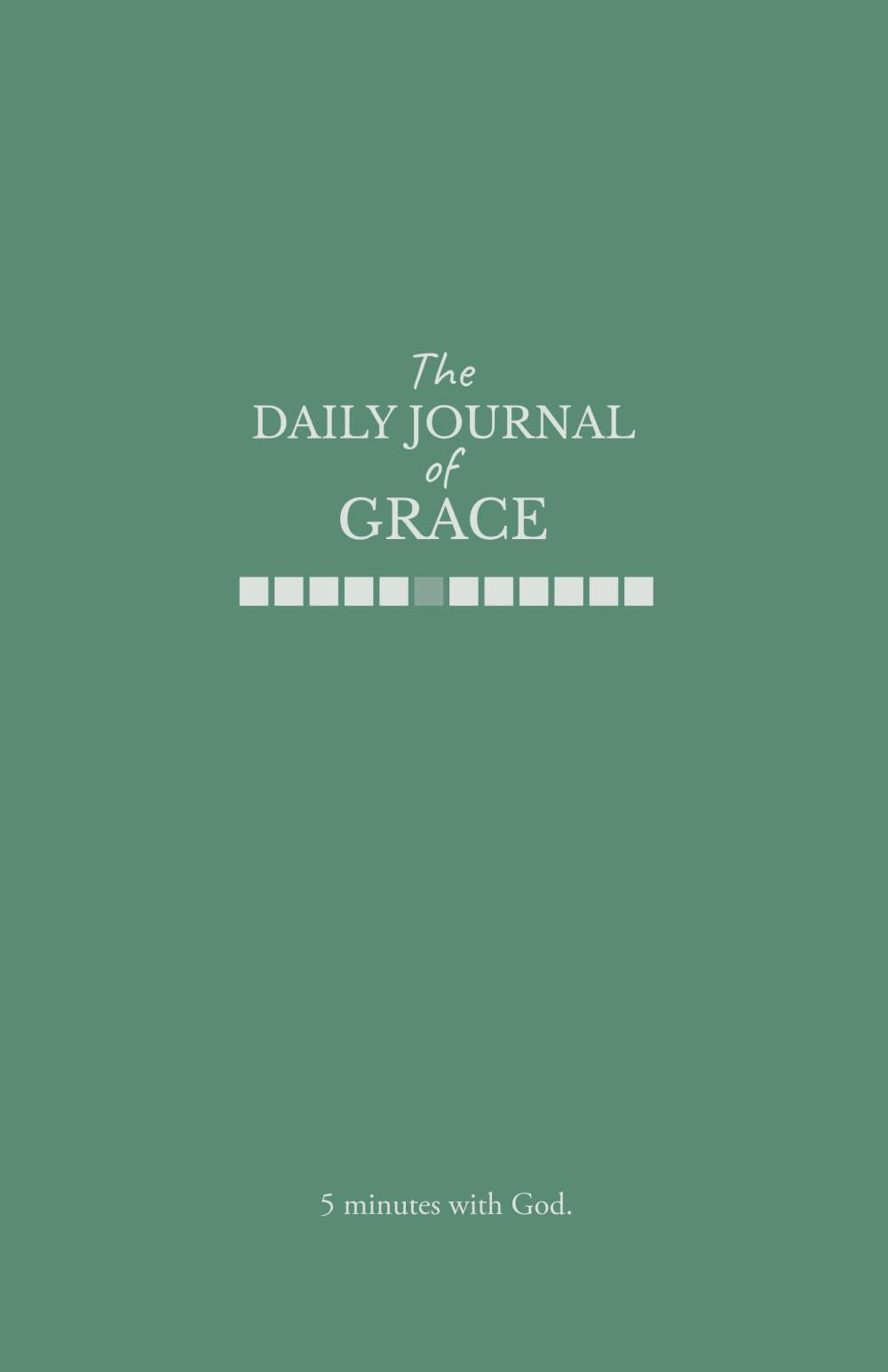 The Daily Journal of Grace: 5 minutes with God