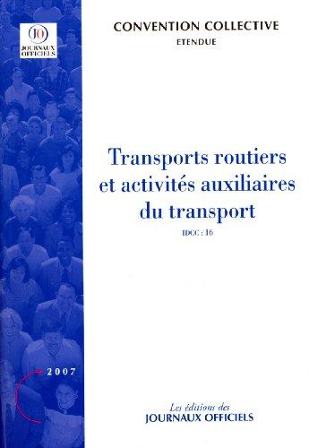 Transports routiers et activités auxiliaires du transport : convention collective nationale : IDCC 16