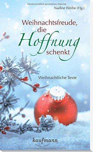 Weihnachtsfreude, die Hoffnung schenkt: Weihnachtliche Texte