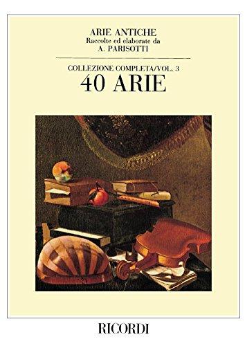 Arie antiche Volume 3 (40 airs) --- Chant et Piano