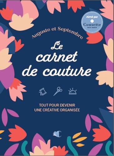 Mon carnet de couture : tout pour devenir une créative organisée