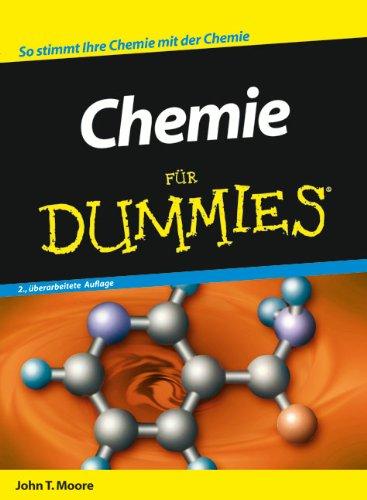 Chemie für Dummies: So stimmt Ihre Chemie mit der Chemie (Fur Dummies)