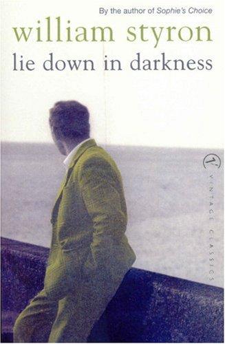 Lie Down in Darkness (Vintage Classics)