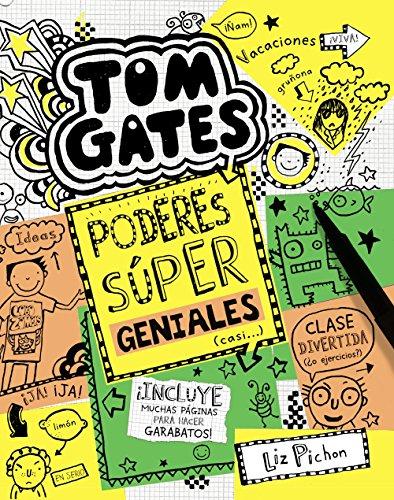 Tom Gates. Poderes súper geniales, casi-- (Castellano - A PARTIR DE 10 AÑOS - PERSONAJES Y SERIES - Tom Gates)