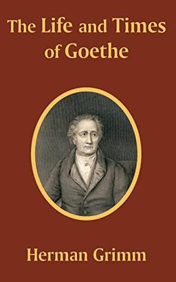 Life and Times of Goethe, The