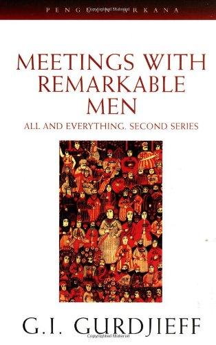 Meetings with Remarkable Men: Meetings with Remarkable Men 2nd Series (All and Everything)