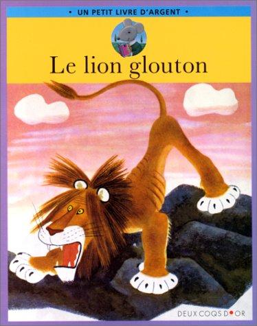 Le Lion Glouton (Pts. Livr. d'Argent)