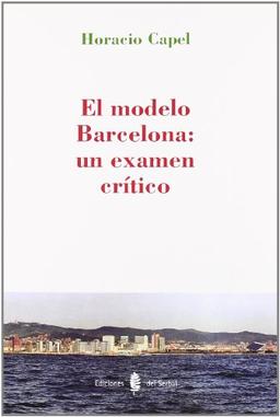 El modelo Barcelona : un examen crítico (Arquitectura, Band 9)