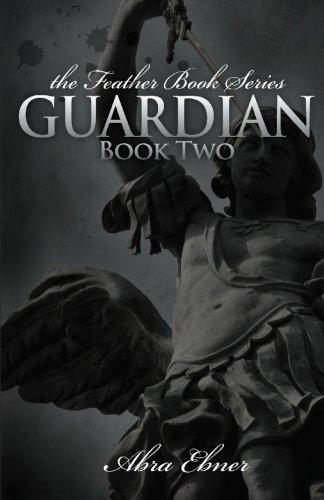 Guardian: Book Two: (Feather Book Series)