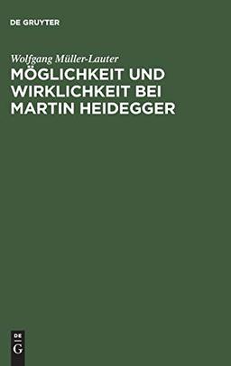 Möglichkeit und Wirklichkeit bei Martin Heidegger