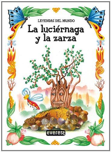 La luciérnaga y la zarza (Leyendas del mundo)