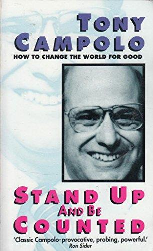 Stand Up and be Counted: How to Change the World for Good