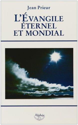 L'Evangile éternel et mondial : bimillénaire de l'Apocalypse, an 96-an 2006