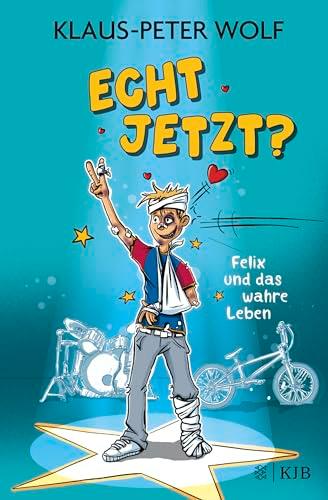 Echt jetzt? Felix und das wahre Leben: Lustige Alltagsgeschichten ab 10 Jahren │ Für alle Fans von Klaus-Peter Wolf