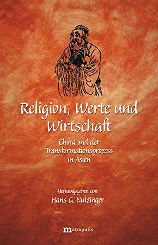 Religion, Werte und Wirtschaft: China und der Transformationsprozess in Asien