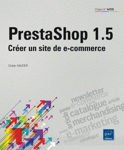 PrestaShop 1.5 : créer un site de e-commerce