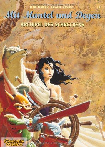 Mit Mantel und Degen, Bd.3, Archipel des Schreckens