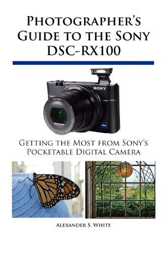 Photographer's Guide to the Sony Dsc-Rx100