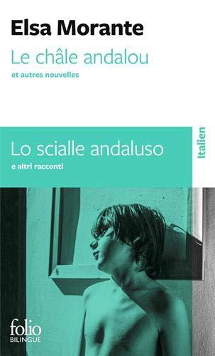 Le châle andalou : et autres nouvelles. Lo scialle andaluso : e altre racconti